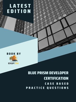 cover image of Blue Prism Developer Certification Case Based Practice Question--Latest 2023